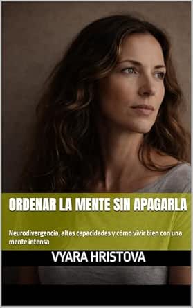 Ordenar la mente sin apagarla